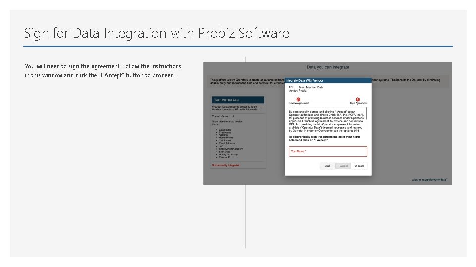 Sign for Data Integration with Probiz Software You will need to sign the agreement.