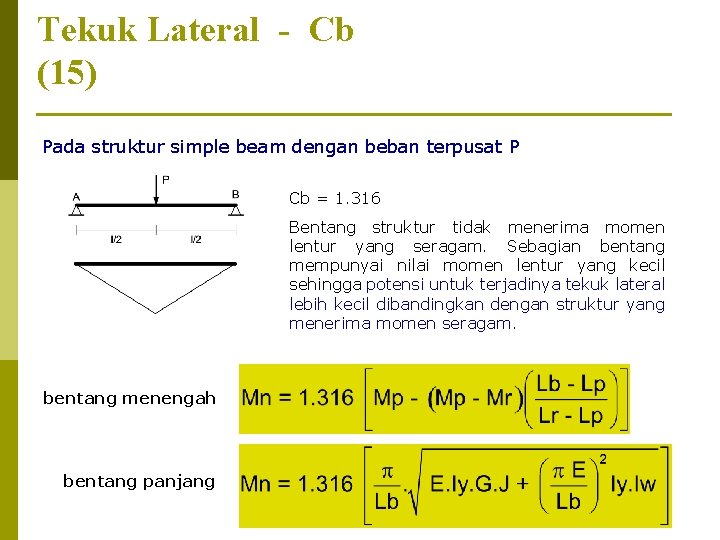 Tekuk Lateral - Cb (15) Pada struktur simple beam dengan beban terpusat P Cb