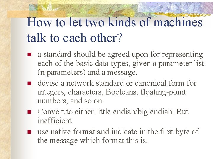 How to let two kinds of machines talk to each other? n n a