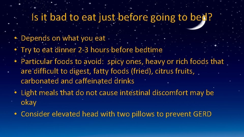 Is it bad to eat just before going to bed? • Depends on what
