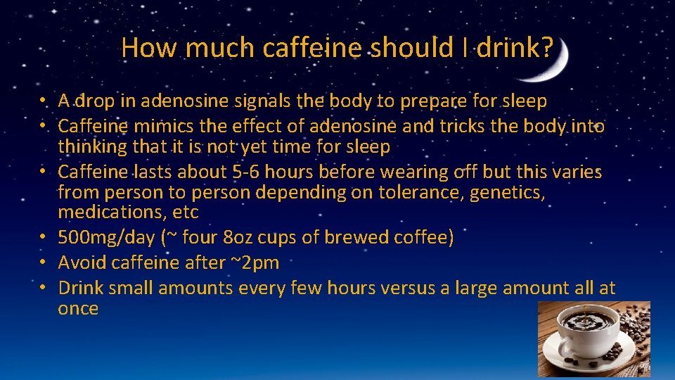 How much caffeine should I drink? • A drop in adenosine signals the body
