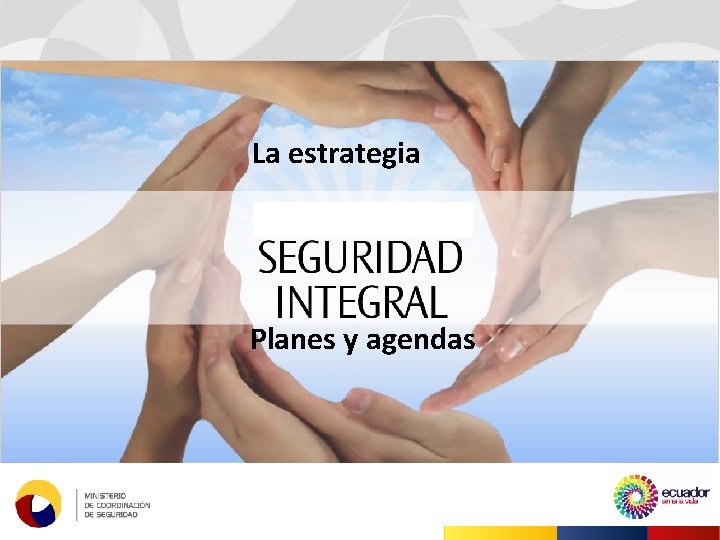 La estrategia Planes y agendas 