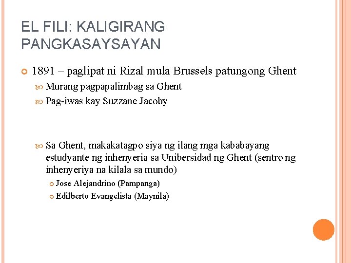 EL FILI: KALIGIRANG PANGKASAYSAYAN 1891 – paglipat ni Rizal mula Brussels patungong Ghent Murang