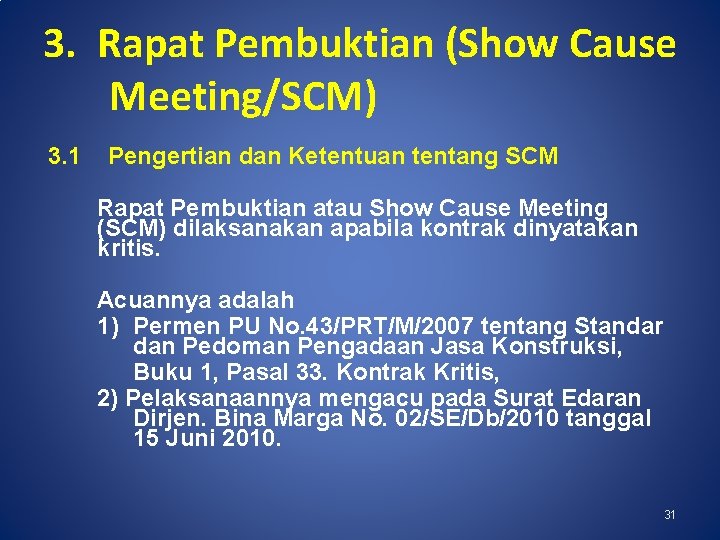 3. Rapat Pembuktian (Show Cause Meeting/SCM) 3. 1 Pengertian dan Ketentuan tentang SCM Rapat
