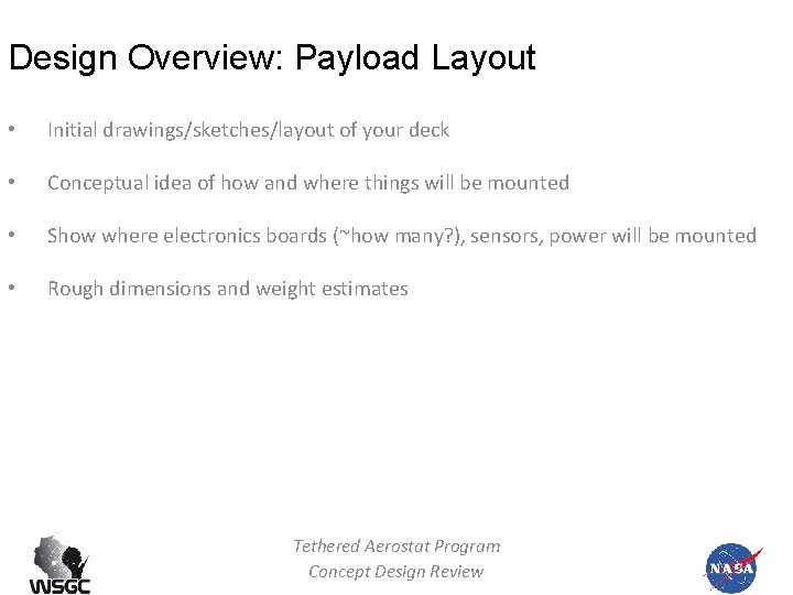Design Overview: Payload Layout • Initial drawings/sketches/layout of your deck • Conceptual idea of