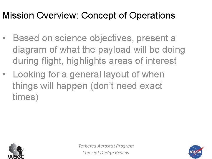Mission Overview: Concept of Operations • Based on science objectives, present a diagram of
