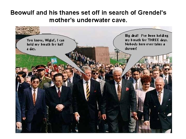 Beowulf and his thanes set off in search of Grendel's mother's underwater cave. 
