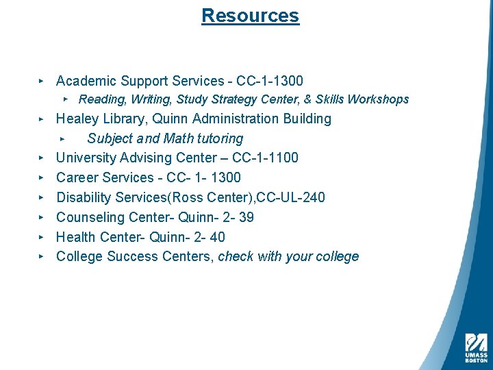 Resources ▸ Academic Support Services - CC-1 -1300 ▸ Reading, Writing, Study Strategy Center,