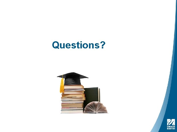 Questions? 