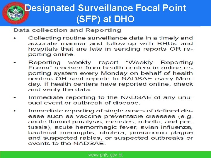 Designated Surveillance Focal Point (SFP) at DHO www. phls. gov. bt 