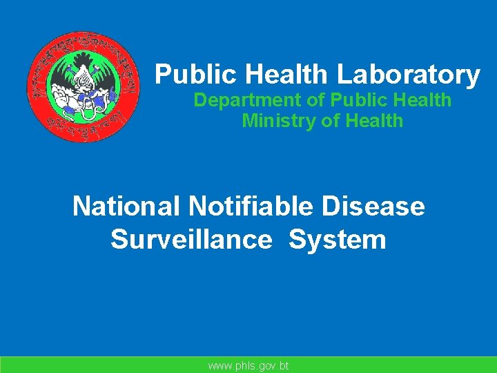 Public Health Laboratory Department of Public Health Ministry of Health National Notifiable Disease Surveillance