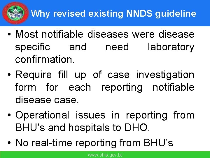 Why revised existing NNDS guideline • Most notifiable diseases were disease specific and need