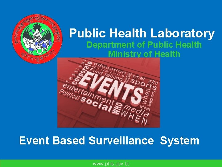 Public Health Laboratory Department of Public Health Ministry of Health Event Based Surveillance System