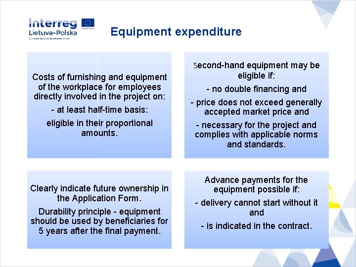 Equipment expenditure Costs of furnishing and equipment of the workplace for employees directly involved