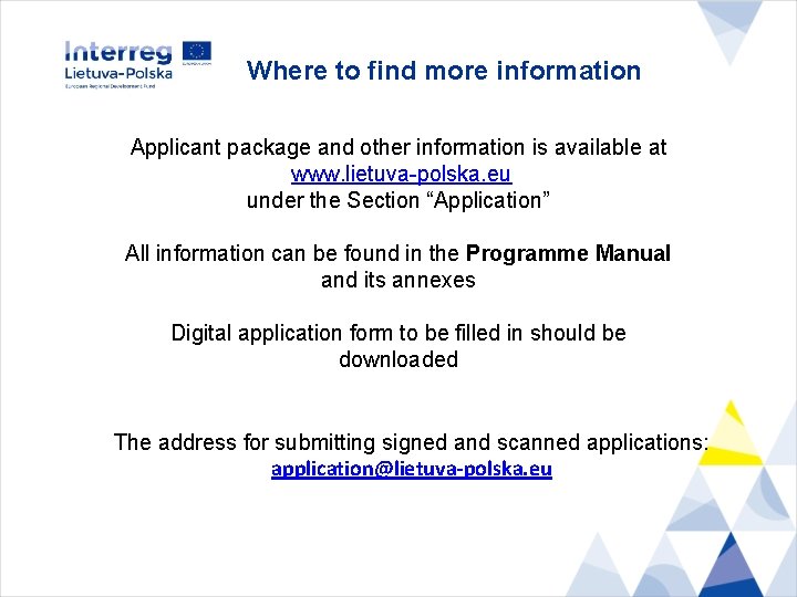 Where to find more information Applicant package and other information is available at www.