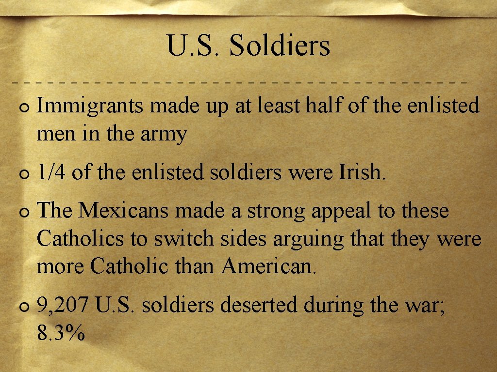 U. S. Soldiers Immigrants made up at least half of the enlisted men in