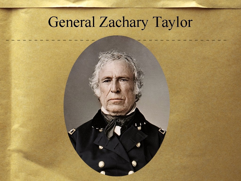 General Zachary Taylor 