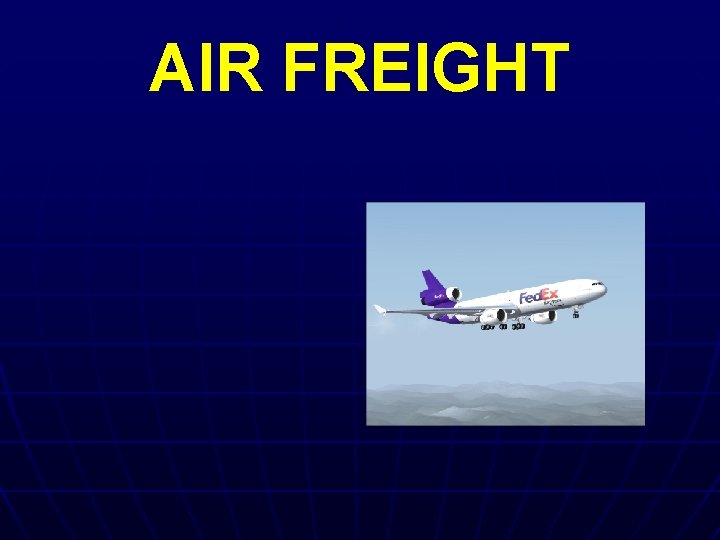 AIR FREIGHT 