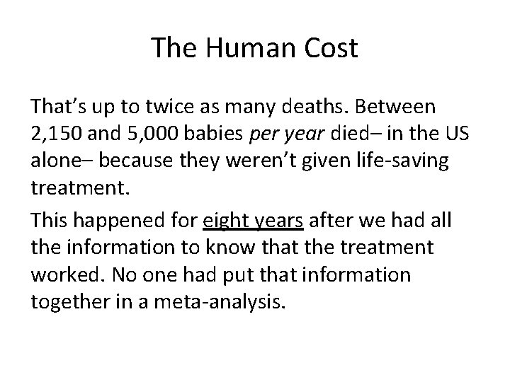 The Human Cost That’s up to twice as many deaths. Between 2, 150 and