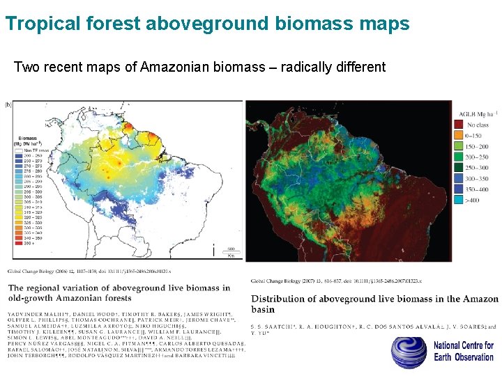 Tropical forest aboveground biomass maps Two recent maps of Amazonian biomass – radically different