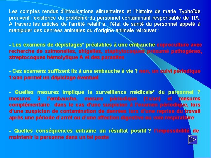 Les comptes rendus d’intoxications alimentaires et l’histoire de marie Typhoïde prouvent l’existence du problème