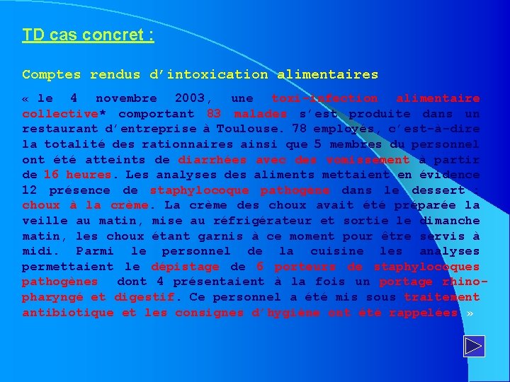 TD cas concret : Comptes rendus d’intoxication alimentaires « le 4 novembre 2003, une
