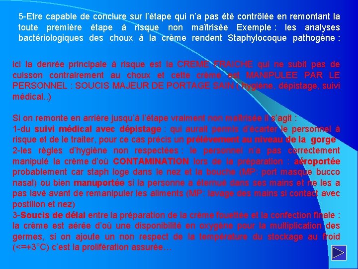 5 -Etre capable de conclure sur l’étape qui n’a pas été contrôlée en remontant