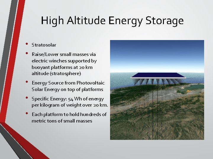 High Altitude Energy Storage • • Stratosolar • Energy Source from Photovoltaic Solar Energy