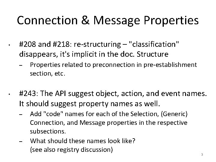 Connection & Message Properties • #208 and #218: re-structuring – "classification" disappears, it's implicit