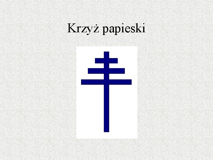 Krzyż papieski 
