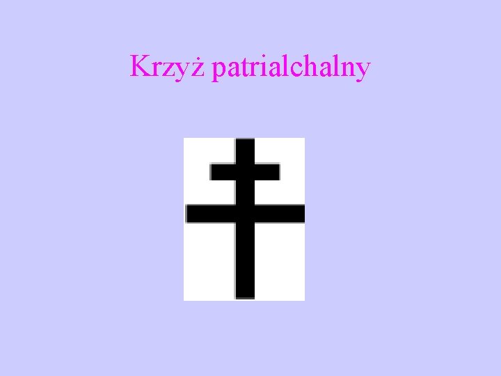 Krzyż patrialchalny 