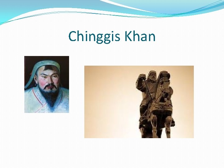 Chinggis Khan 
