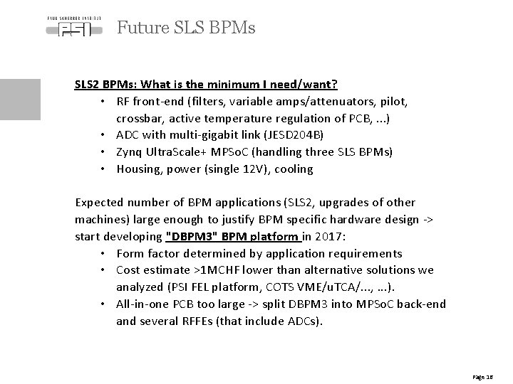 Future SLS BPMs SLS 2 BPMs: What is the minimum I need/want? • RF