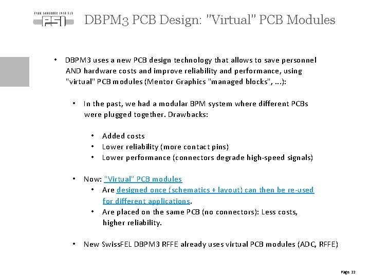 DBPM 3 PCB Design: "Virtual" PCB Modules • DBPM 3 uses a new PCB