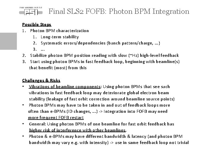 Final SLS 2 FOFB: Photon BPM Integration Possible Steps 1. Photon BPM characterization 1.