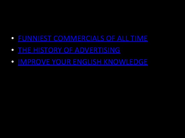  • FUNNIEST COMMERCIALS OF ALL TIME • THE HISTORY OF ADVERTISING • IMPROVE