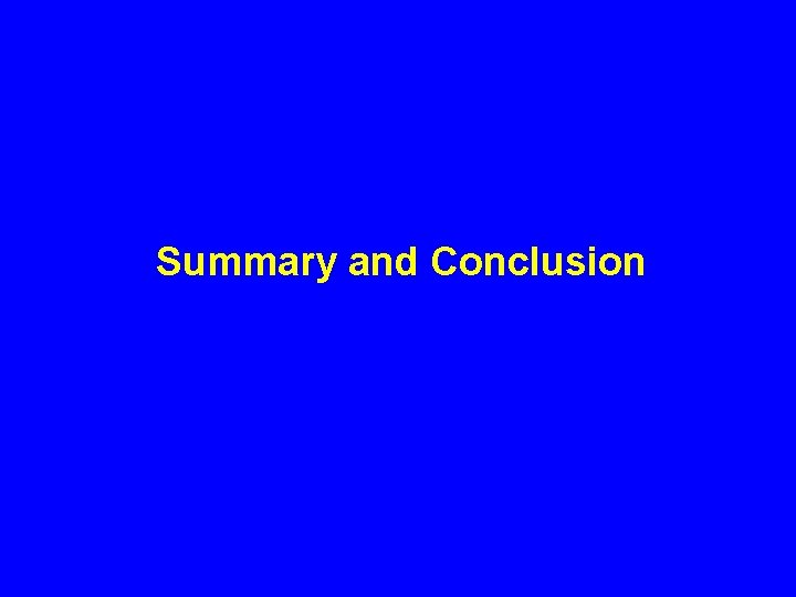 Summary and Conclusion 