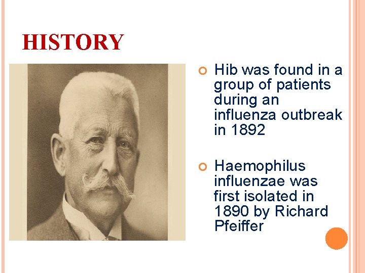 HISTORY Hib was found in a group of patients during an influenza outbreak in