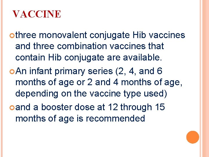 VACCINE three monovalent conjugate Hib vaccines and three combination vaccines that contain Hib conjugate