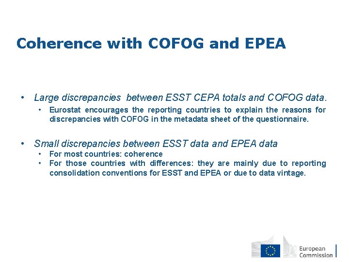 Coherence with COFOG and EPEA • Large discrepancies between ESST CEPA totals and COFOG