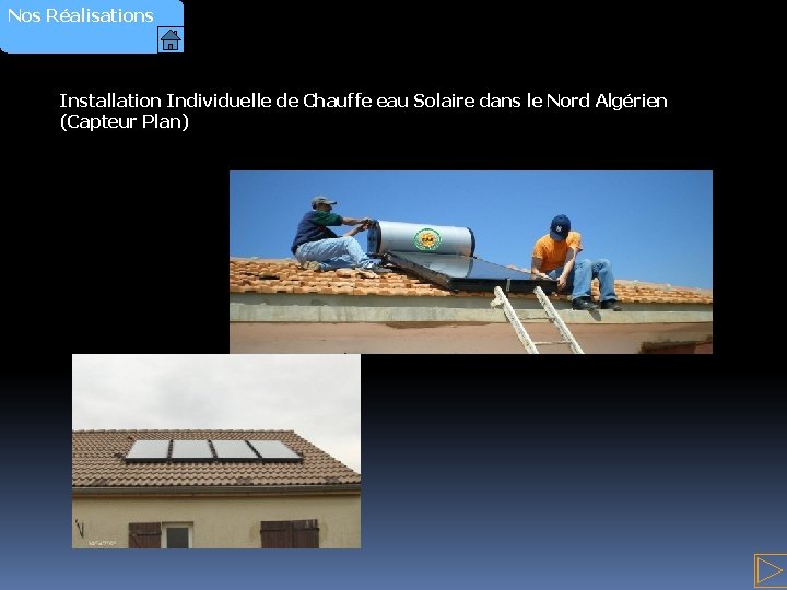 Nos Réalisations Installation Individuelle de Chauffe eau Solaire dans le Nord Algérien (Capteur Plan)