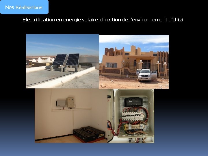 Nos Réalisations Electrification en énergie solaire direction de l’environnement d’Illizi 