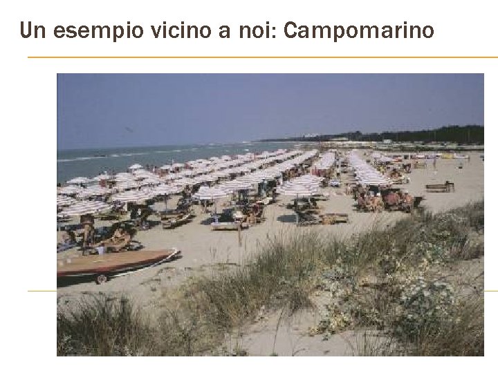 Un esempio vicino a noi: Campomarino 