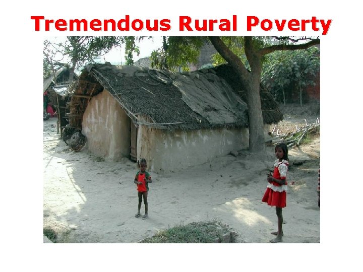 Tremendous Rural Poverty 