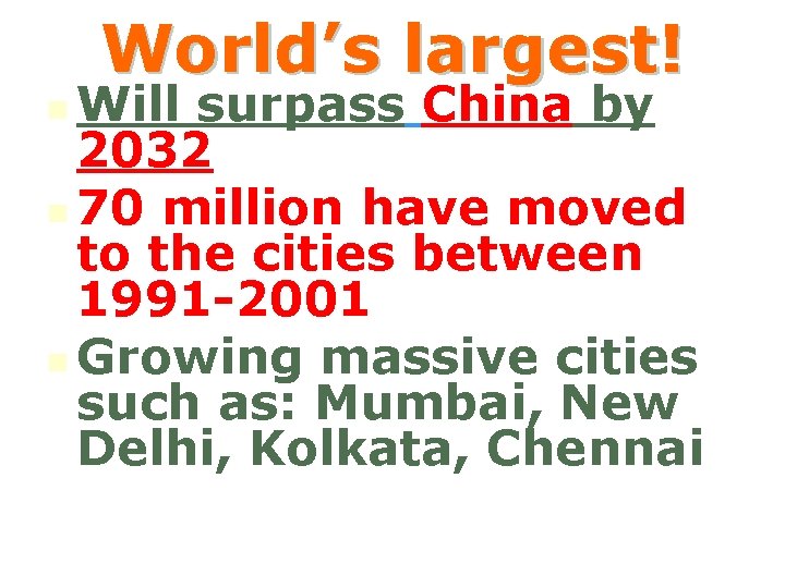 World’s largest! Will surpass China by 2032 n 70 million have moved to the
