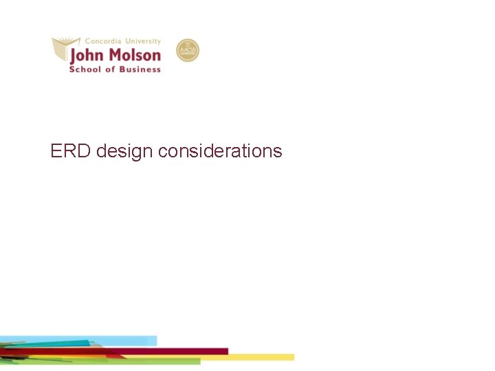 ERD design considerations ERD design considerations