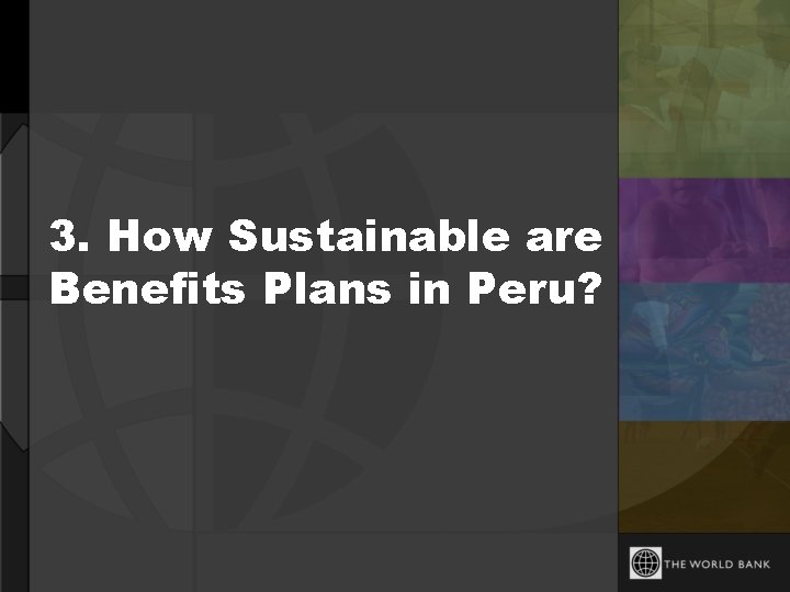 3. How Sustainable are Benefits Plans in Peru? 