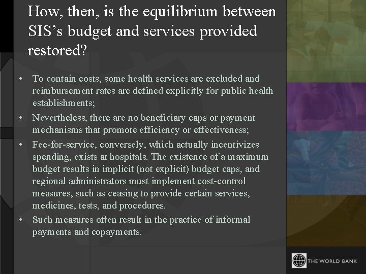 How, then, is the equilibrium between SIS’s budget and services provided restored? • To
