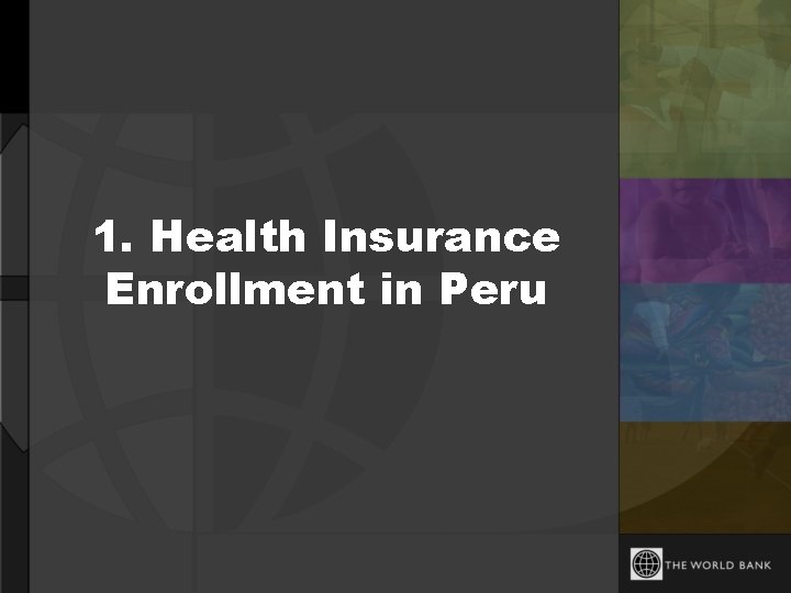 1. Health Insurance Enrollment in Peru 