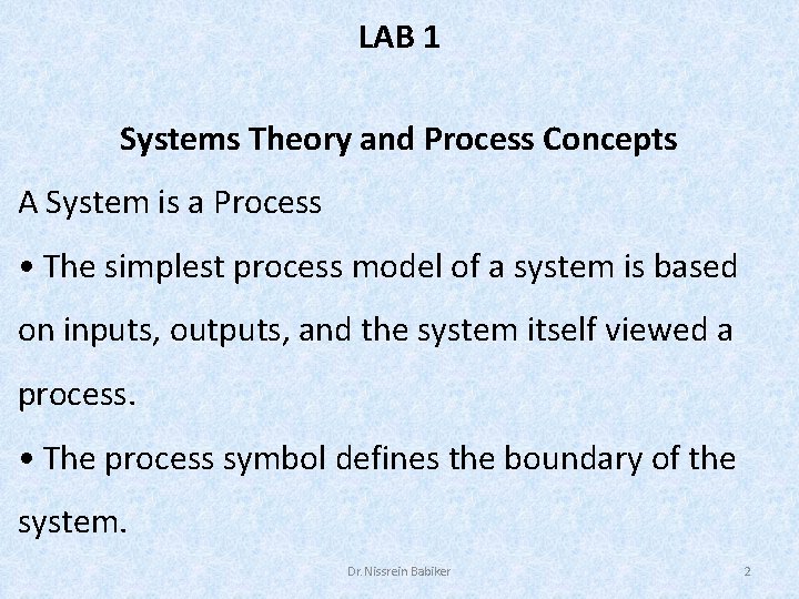 LAB 1 Systems Theory and Process Concepts A System is a Process • The